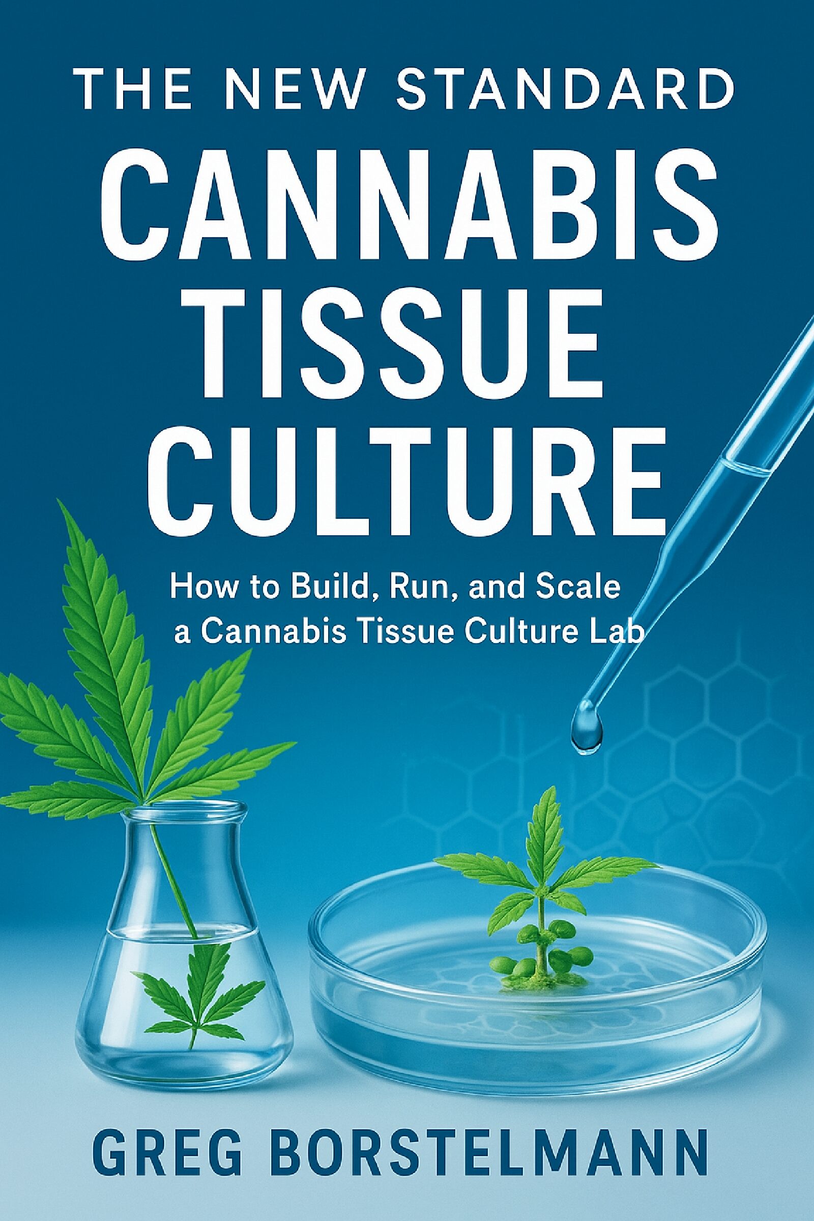 The New Standard: Cannabis Tissue Culture