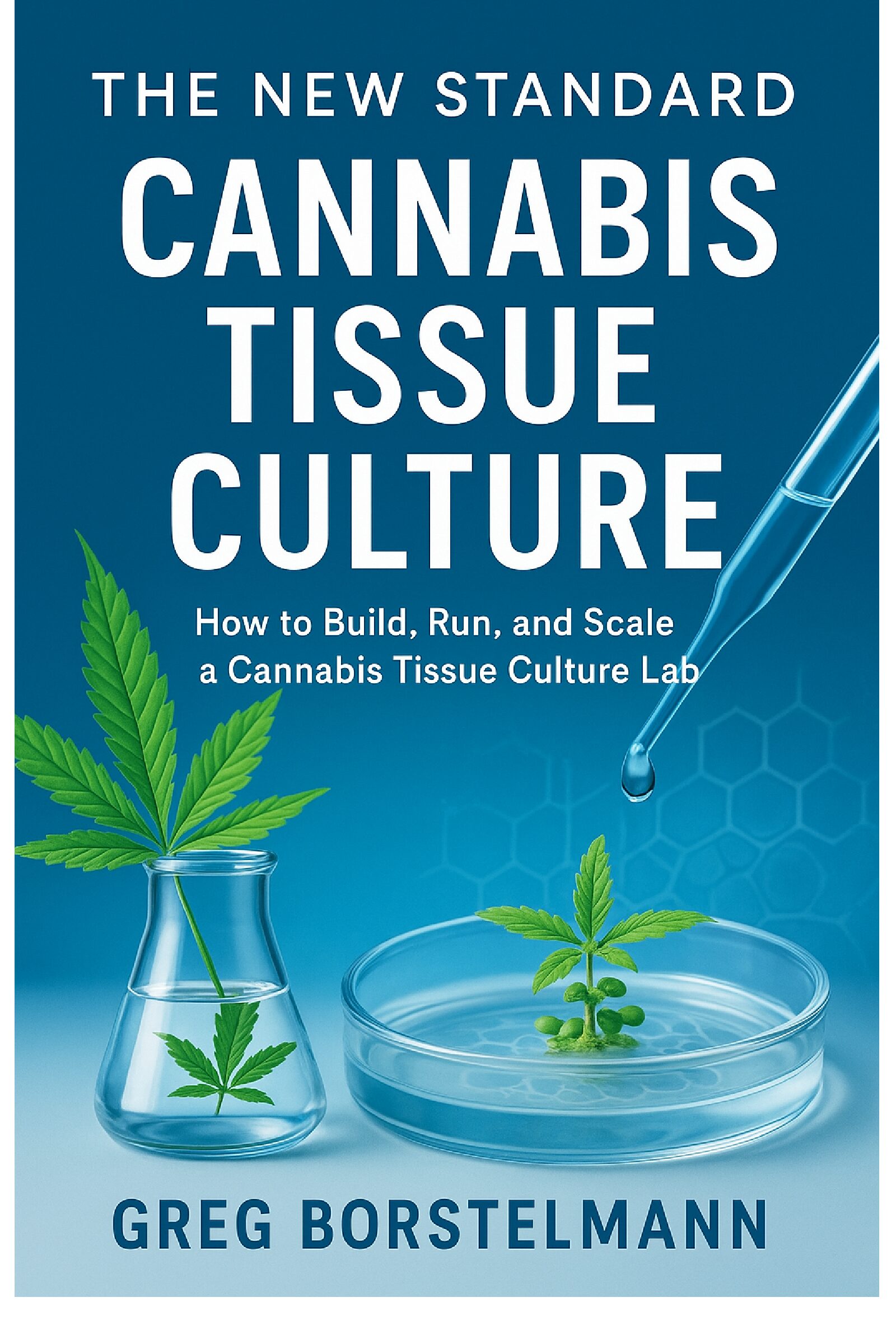 The New Standard: Cannabis Tissue Culture (Digital Download)